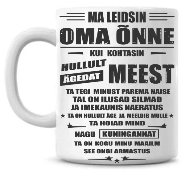 Ma leidsin oma õnne kui kohtasin hullult ägedat meest - tass