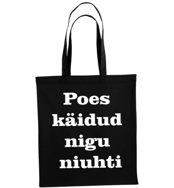 Poes käidud nigu niuhti