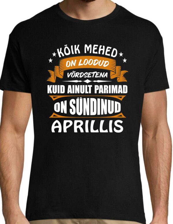 Kõik Mehed on loodud võrdsetena kuid ainut parimad on sündinud ... Kuu
