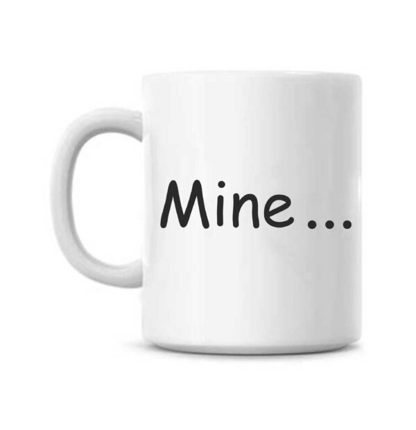 Mine ...