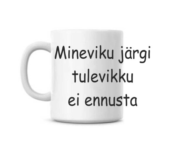 Mineviku järgi tulevikku ei ennusta TASS