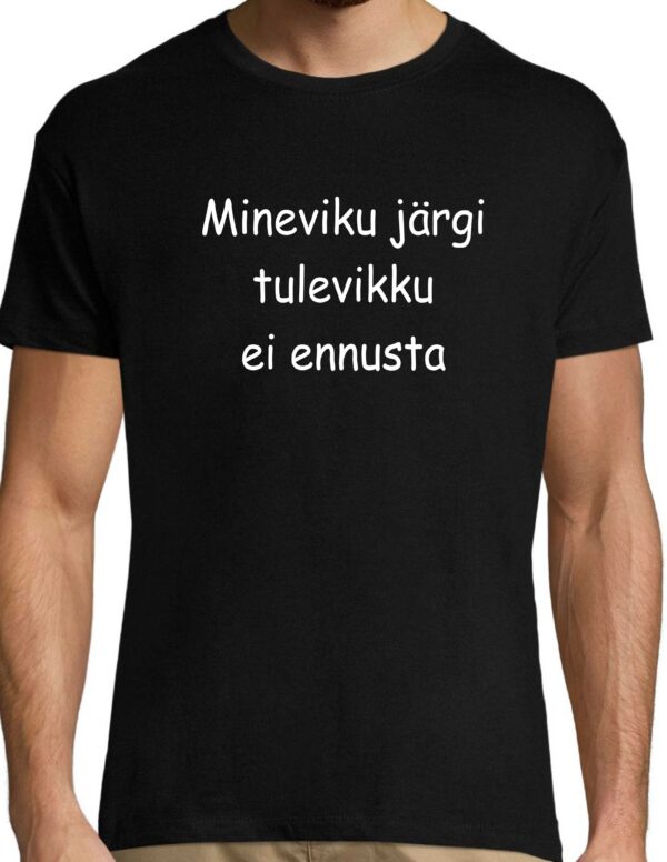 Mineviku järgi tulevikku ei ennusta - Image 2