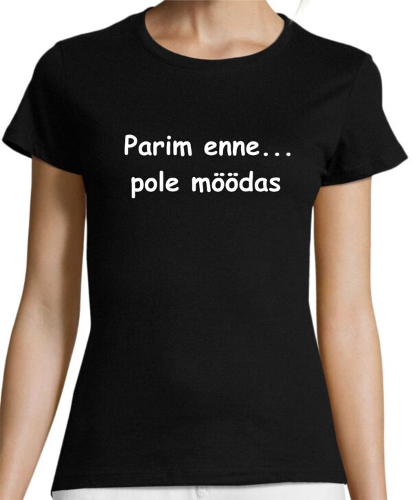 Parim enne… pole möödas