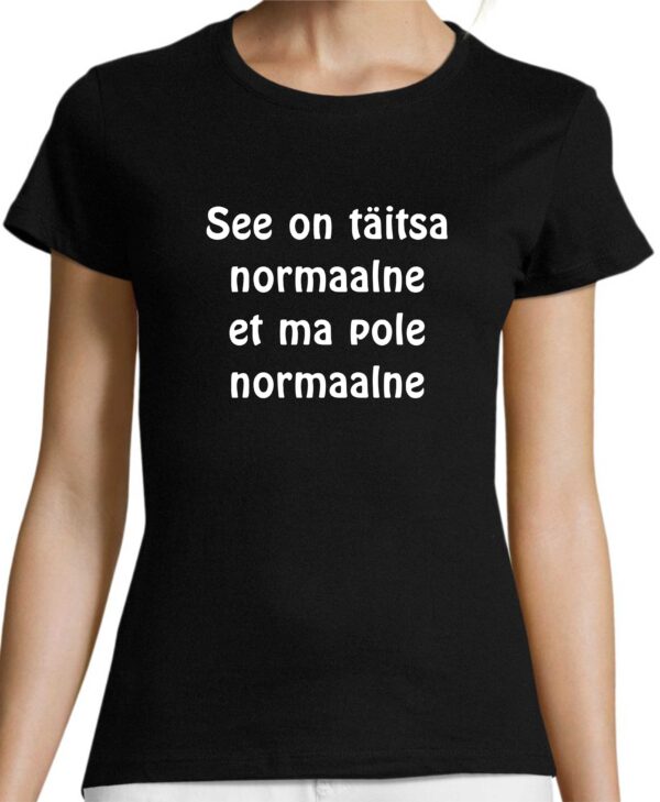 See on täitsa normaalne et ma pole normaalne - Image 3