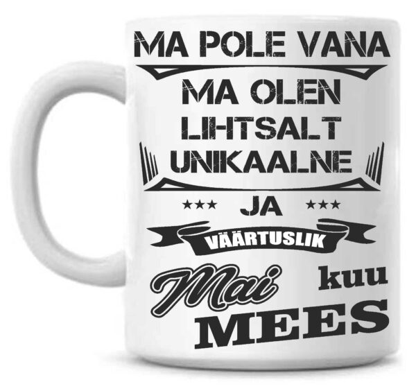 Ma pole vana ma olen lihtsalt unikaalne ja väärtuslik (aprilli ) kuu mees-Tass - Image 2