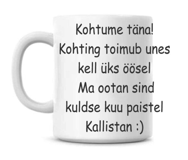 Kohtume täna öösel :) -tass