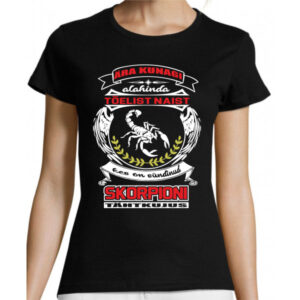 Ära kunagi alahinda tõelist naist kes on sündinud skorpioni tähtkujus