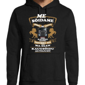 Me sõidame öösel ja päeval meil raudne ratsu tagumiku all jah ma olen kaugsõidu autojuht - dressikas