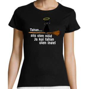 Tahan siis olen nõid ja kui tahan olen ingel