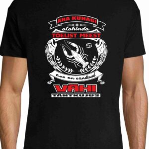 Ära kunagi alahinda tõelist meest kes on sündinud vähja tähtkujus T-särk