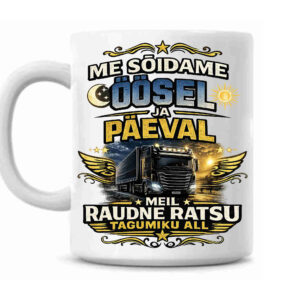 Me sõidame öösel ja päeval meil raudne ratsu tagumiku all